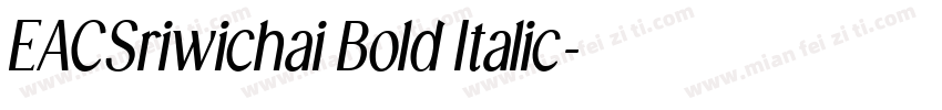 EACSriwichai Bold Italic字体转换